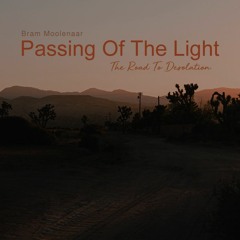 Bram Moolenaar - Passing Of The Light (The Road To Desolation) (Trance Classics)