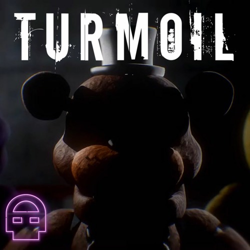 FNAF song - Turmoil