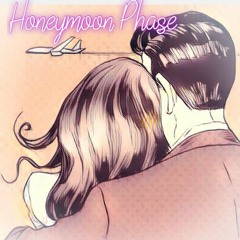 Honeymoon Phase