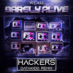 Barely Alive - Hackers (ft. Armanni Reign)(DataKidd Remix)