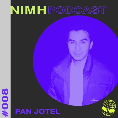 NIMH Podcast 008: Pan Jotel