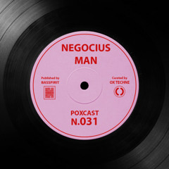 POXCAST #31 || Negocius Man