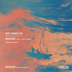 Hot Since 82 - Buggin´(Zstimer Remix)FREE DOWNLOAD