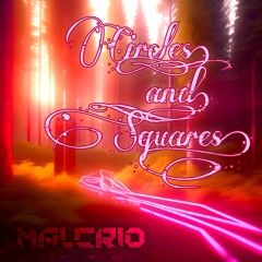 Malcrio - Circles and Squares (PREVIA)