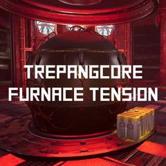 Trepangcore x Furnace Tension Mix