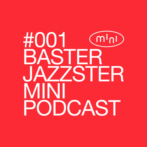 MINI TURKISH PODCAST #001 - BASTER JAZZSTER