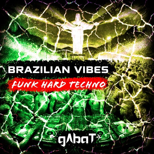 Gabat - Funk Hard Techno (Brazilian Vibes) [ FREE DOWNLOAD]