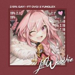 2.19% Gay (feat. ovg! & YungLex)