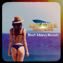 Lana Del Rey - Summertime Sadness (Bert Mang Remix)