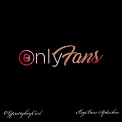 Only Fans (feat. BigBoss Splashin)