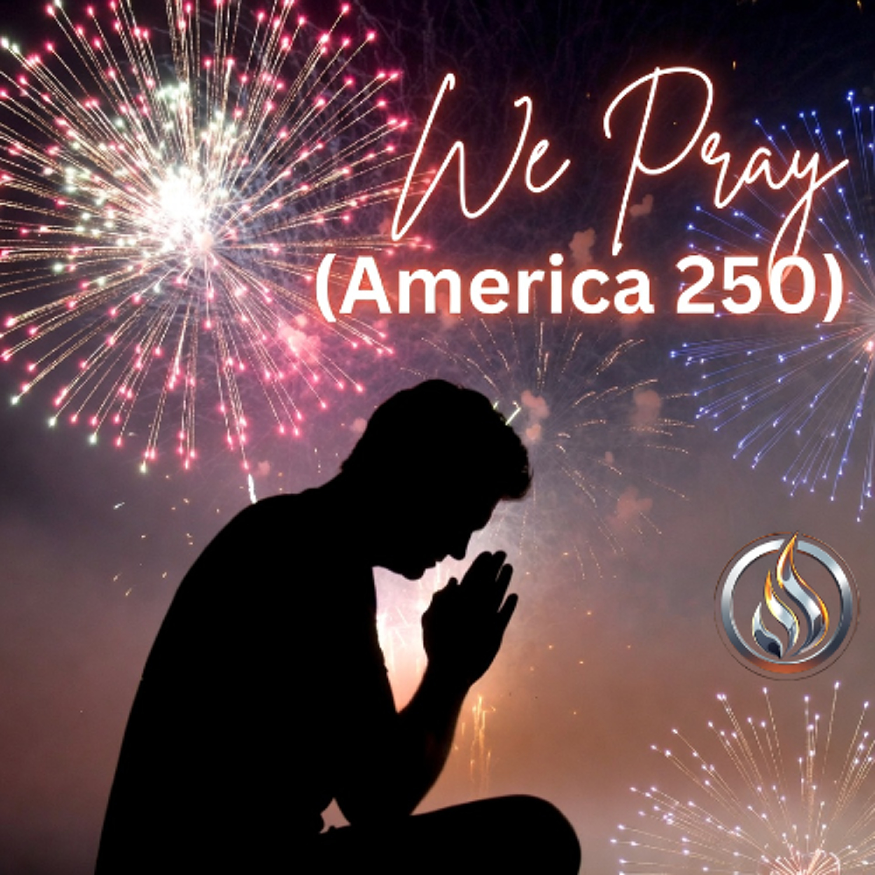 We Pray (America 250) episode artwork