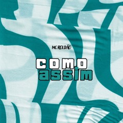 Como Assim