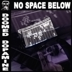 No Space Below (prod. nos3bleeed)