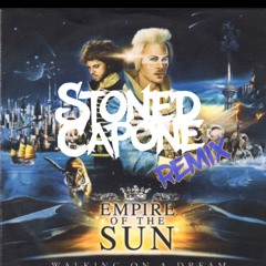 Empire of the Sun - Walking On a Dream (Stoned Capone Flip).wav