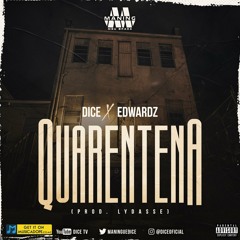 Dice & Edwardz - Quarentena
