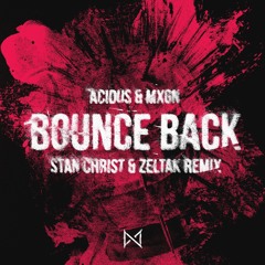 Acidus & MXGN - Bounce Back (Stan Christ & Zeltak Remix) [No Mercy]