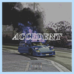 Accident (Prod. Miler)