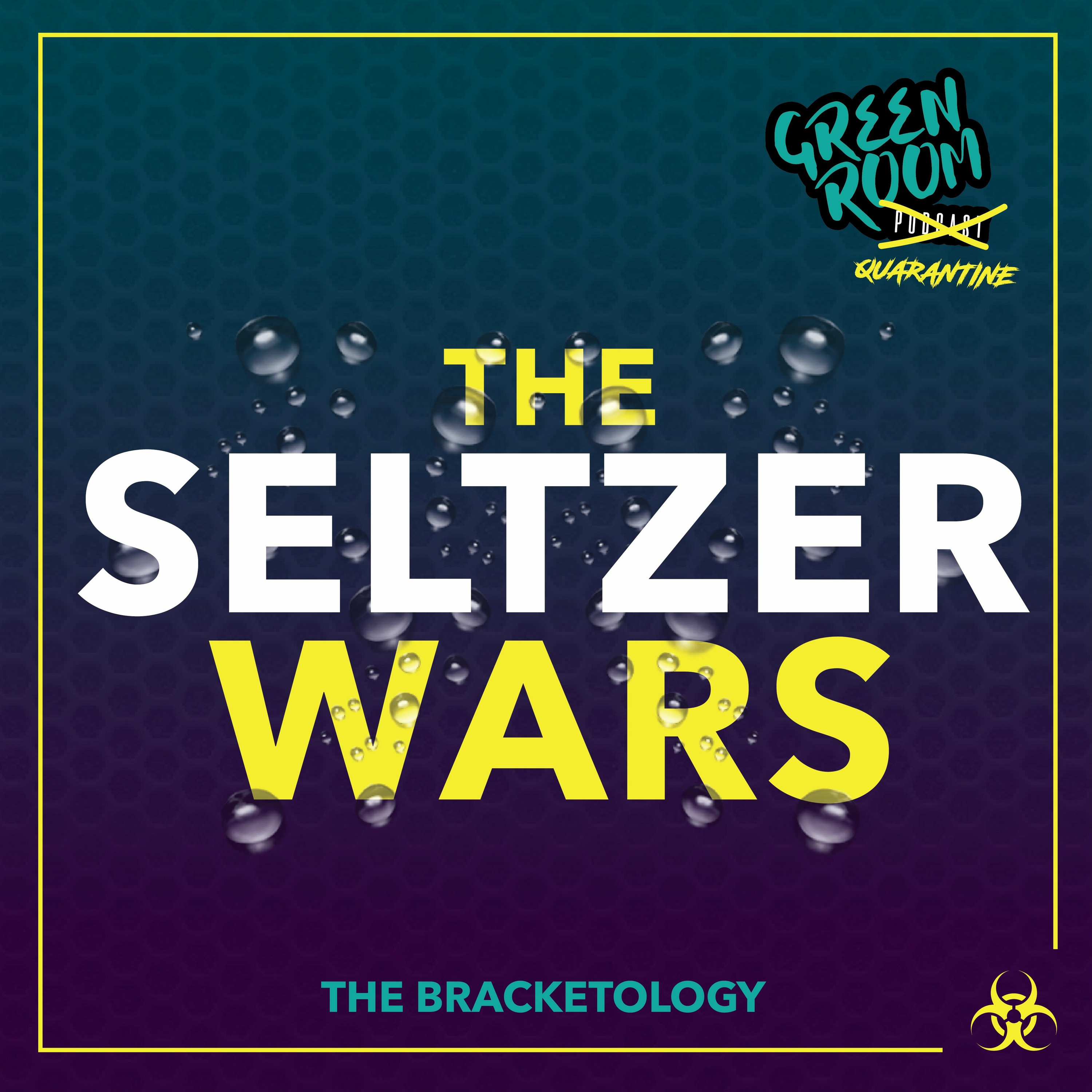 Green Room Quarantine: The Seltzer Wars EP 01 - The Brackets