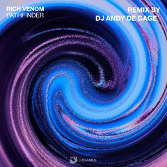 PREMIERE: Rich Venom - Pathfinder (DJ Andy de Gage´ Remix) [Dreamride]