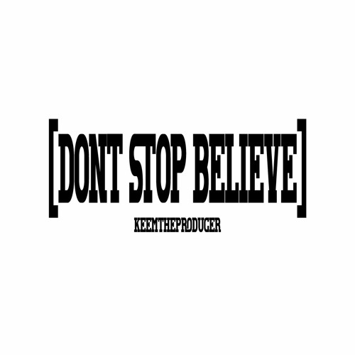 Dont Stop Believe #jerseyclub