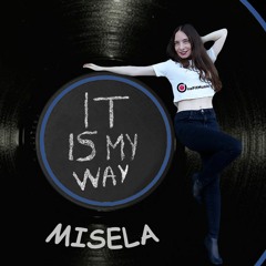Misela It Is My Way
