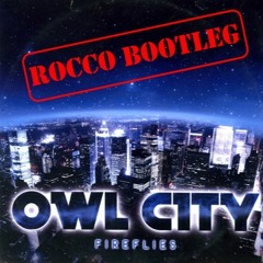 Owl City - Fireflies (Rocco Bootleg)(FREE DOWNLOAD)
