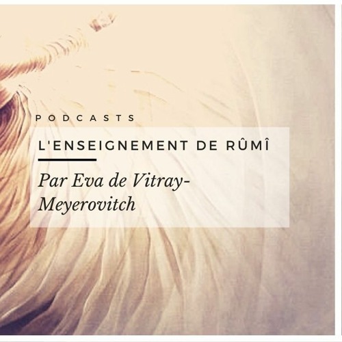 L'enseignement de Rûmî par Eva de Vitray-Meyerovitch