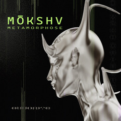 mōkshv - METAMORPHOSE (Free Download)