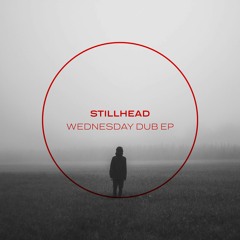 Stillhead - Wednesday Dub EP (clips)