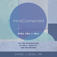 DOWNLOAD PDF 💕 IntraConnected: MWe (Me + We) as the Integration of Self, Identity, a