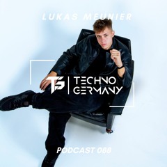 Lukas Meunier - Techno Germany Podcast 088