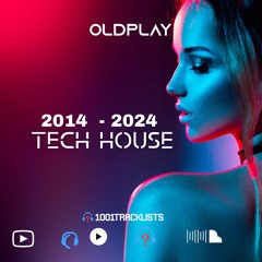 Tech House - 10 years - (2014 - 2024)