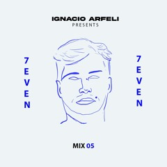 7even Radio Mix 05 - Ignacio Arfeli @ Berlin, Germany