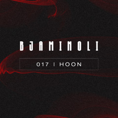 Bjaminoli X Hoon - Podcast 017