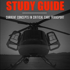 Download PDF Flight Medical Provider Study Guide: Current Concepts in Critical