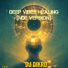 Future Echoes 21 - Deep Vibes Healing NDE version