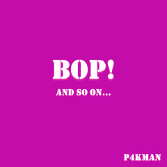 Bop... And So On... March 25