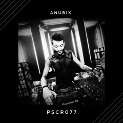 PSCR077 - Anubix [Live at Techno Breakfast Club by Symbiotikka]