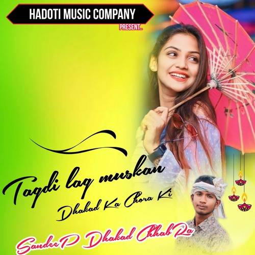 Tagdi Lag Muskan Dhakad Ka Chora Ki (feat. Hadoti Music Company)