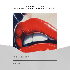 BACK IT UP (DANIEL ALEJANDRO EDIT)