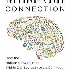 (❤️PDF)FULL✔READ The Mind-Gut Connection: How the Hidden Conversation Within Our