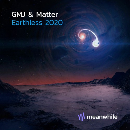 GMJ & Matter - Earthless 2020