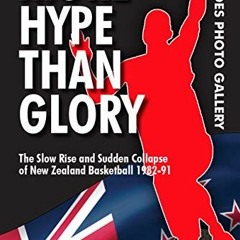 ( kgb ) More Hope Than Glory: The Slow Rise and Sudden Collapse of New Zealand Basketball 1982-1991