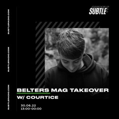 COURTICE Subtle Radio Mix for Belters Mag Takeover
