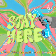 STAY HERE (Feat. Max Leonard)
