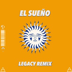 El Sueño (Legacy Remix)