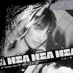 Nea - Some Say (Anders Dinesen Re-fix) [PREVIEW]
