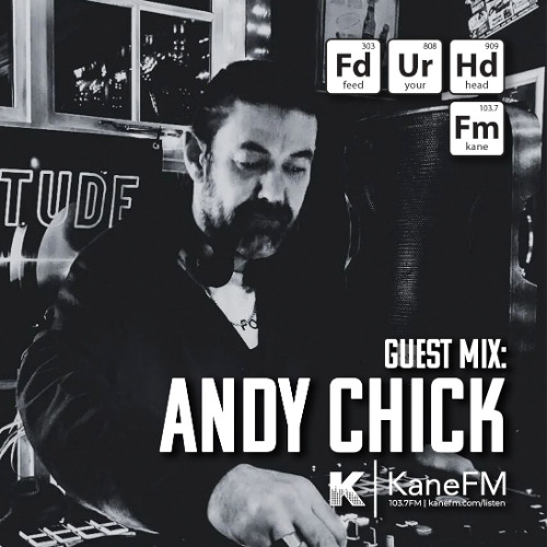 Feed Your Head Guest Mix: Andy Chick