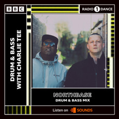 North Base Drum & Bass Mix For Charlie Tee On BBC RADIO 1