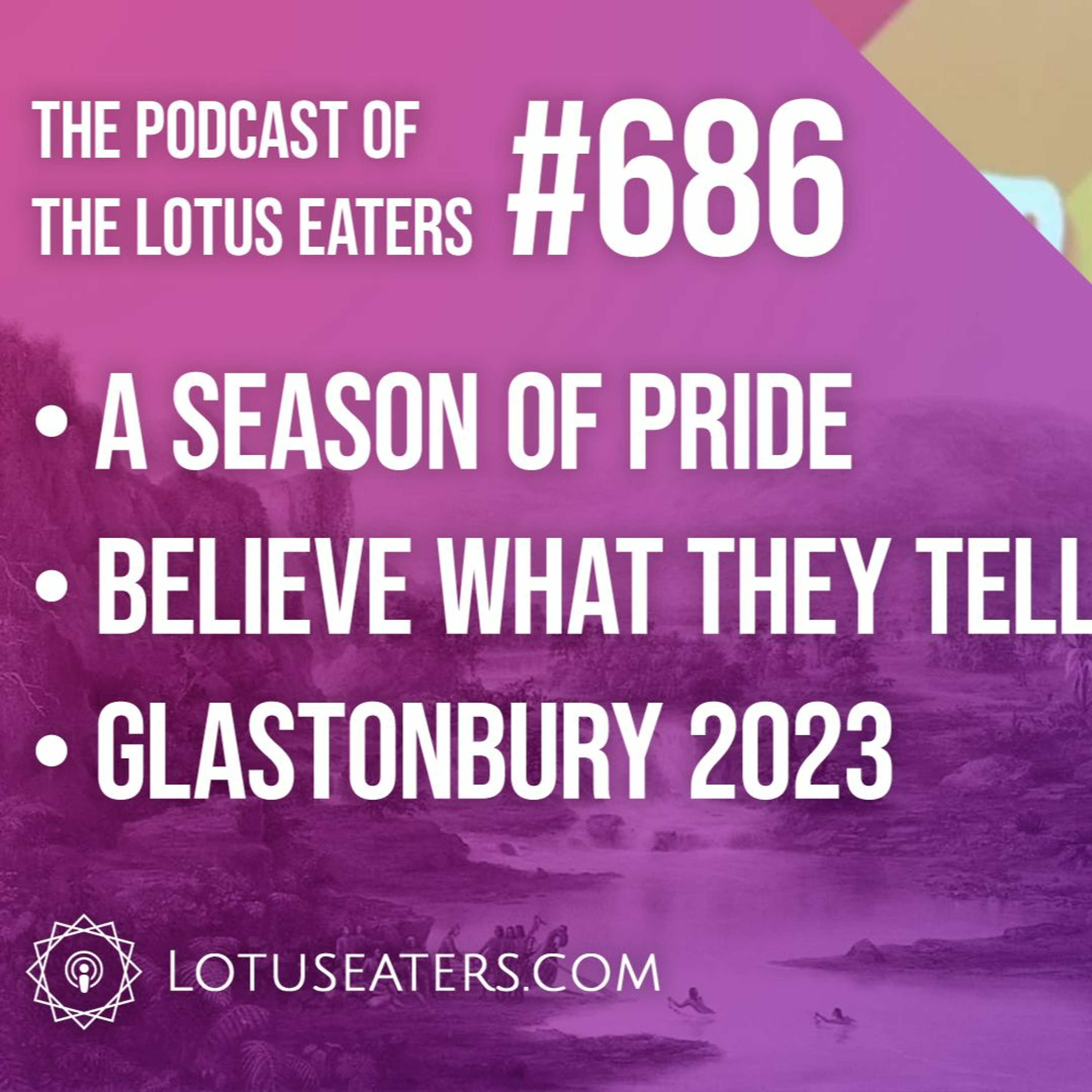 The Podcast of the Lotus Eaters #686